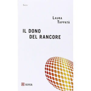 Laura Tappatà - Il dono del rancore