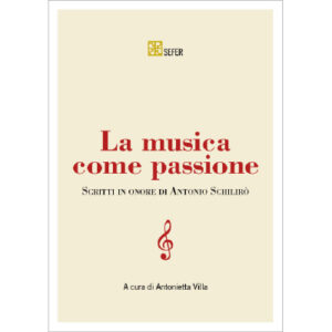 Nino Schilirò - La musica come passione - Sefer Editore