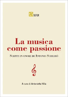 Nino Schilirò - La musica come passione - Sefer Editore