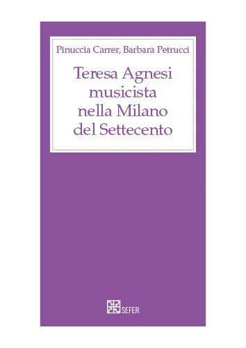 Teresa Agnesi musicista nella Milano del Settecento - Sefer editore